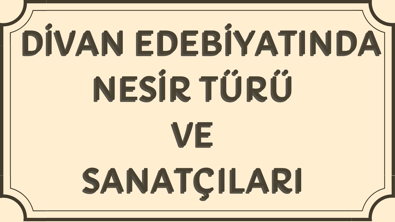 Edebiyatın Kamçısı | DİVAN EDEBİYATINDA NESİR TÜRÜ VE SANATÇILARI