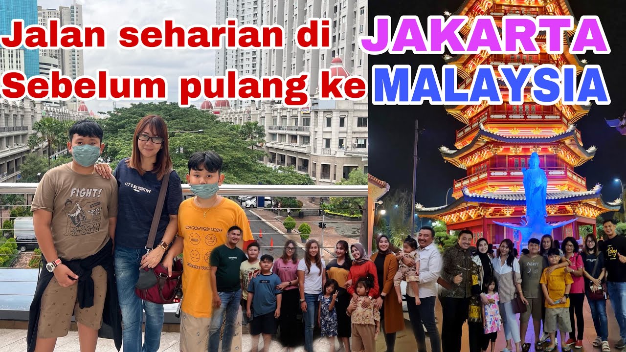 Seharian di JAKARTA sebelum pulang ke MALAYSIA!