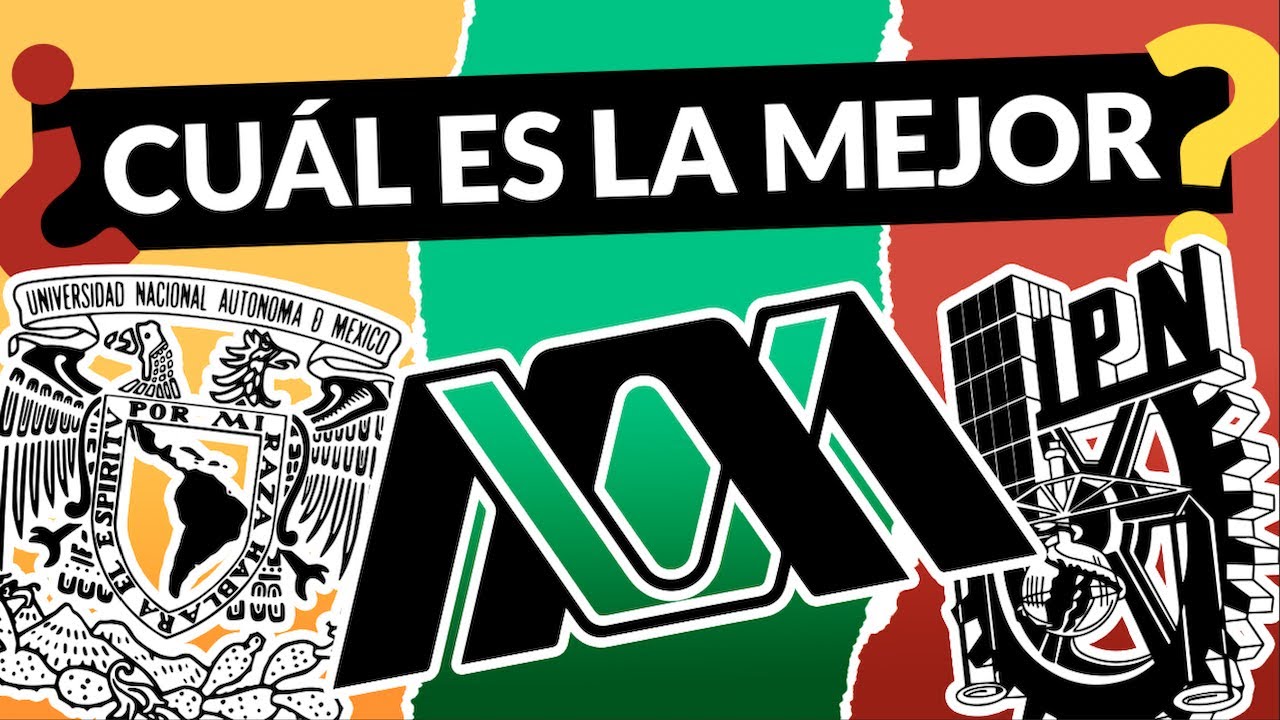 ¿Cuál universidad es la mejor, UNAM, UAM o IPN?