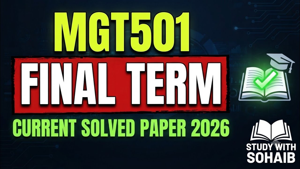 Mgt501 Final Term Preparation From Current Solved Paper | Mgt501 Final Term Current paper 2026