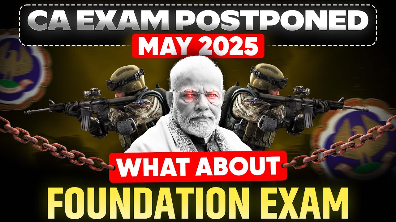 CA Exam Postponed May 25 | CA Inter & Final Exam Postponed May 25 | What about Foundation Exam
