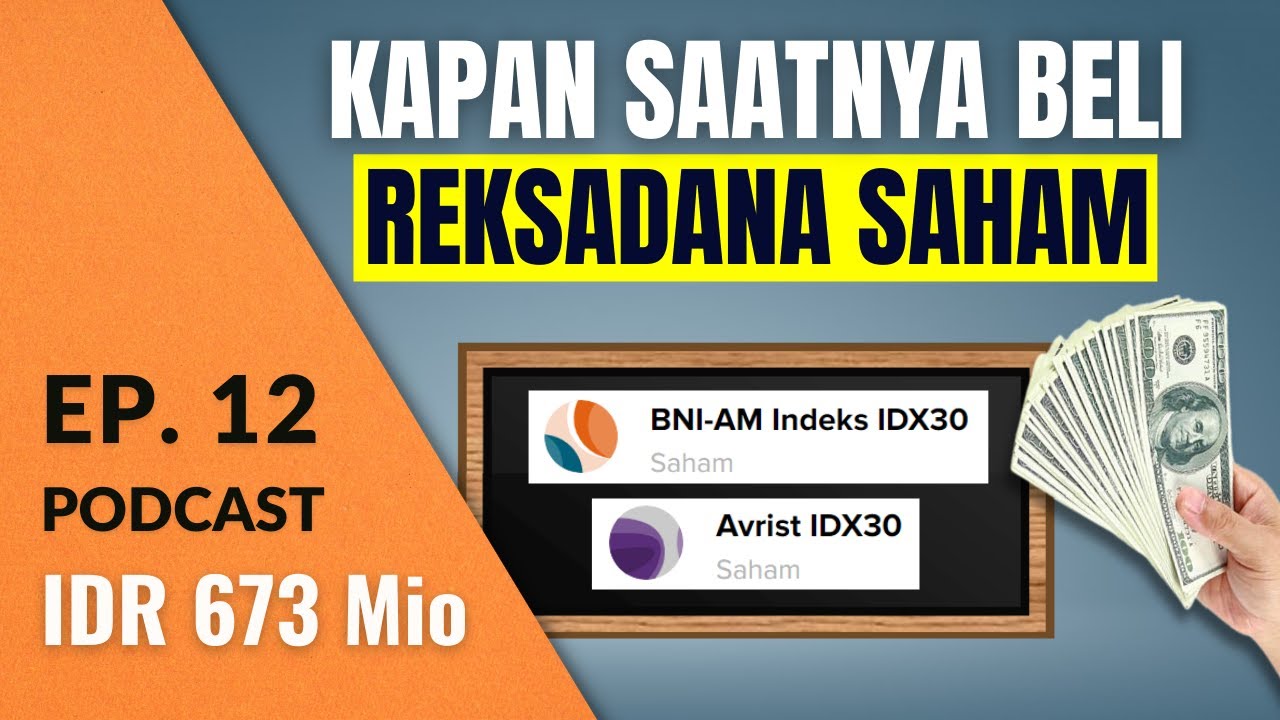 Kapan Saat Beli Reksadana Saham | Podcast DBI Ep. 12