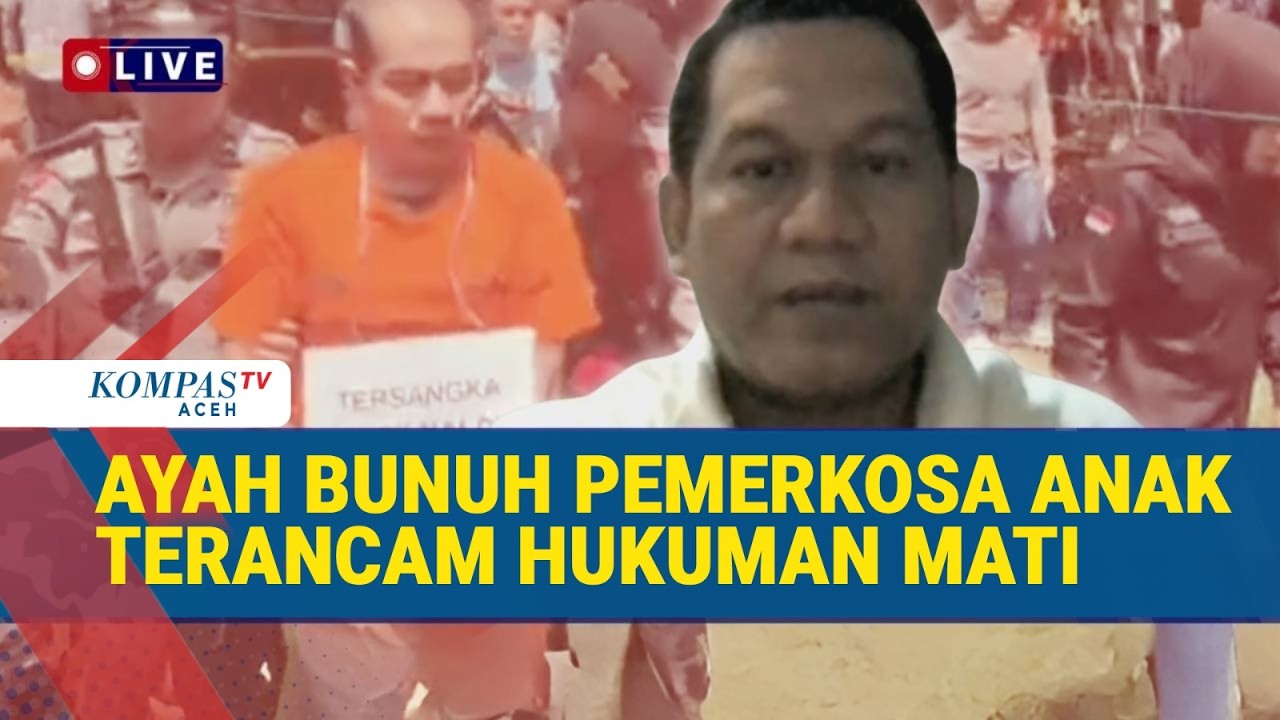 Pakar Hukum Pidana Nilai Ancaman Mati bagi Ayah Pembunuh Pemerkosa Anak Tak Tepat