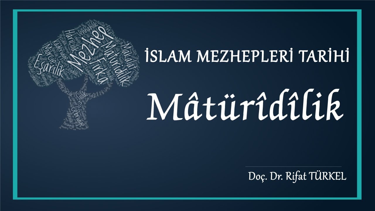 İslam Mezhepleri Tarihi - Mâtürîdîlik - DPÜ İlahiyat Fakültesi