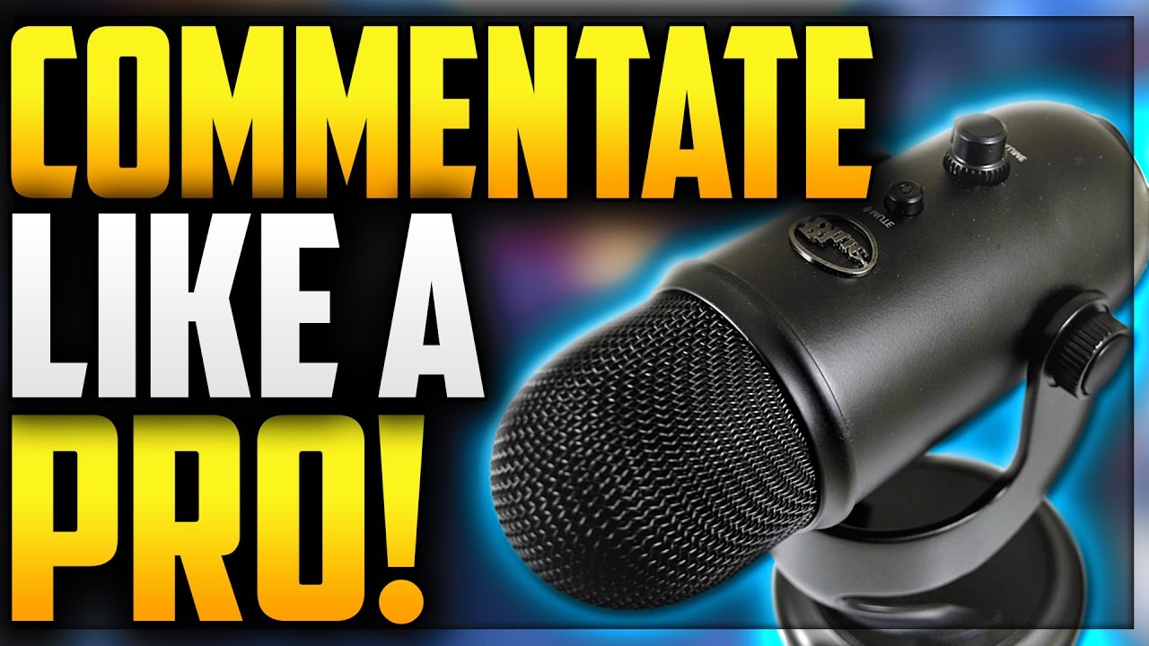 HOW TO COMMENTATE LIKE A PROFESSIONAL ON YOUTUBE?! TIPS TO IMPROVE YOUR YOUTUBE COMMENTATING SKILLS!