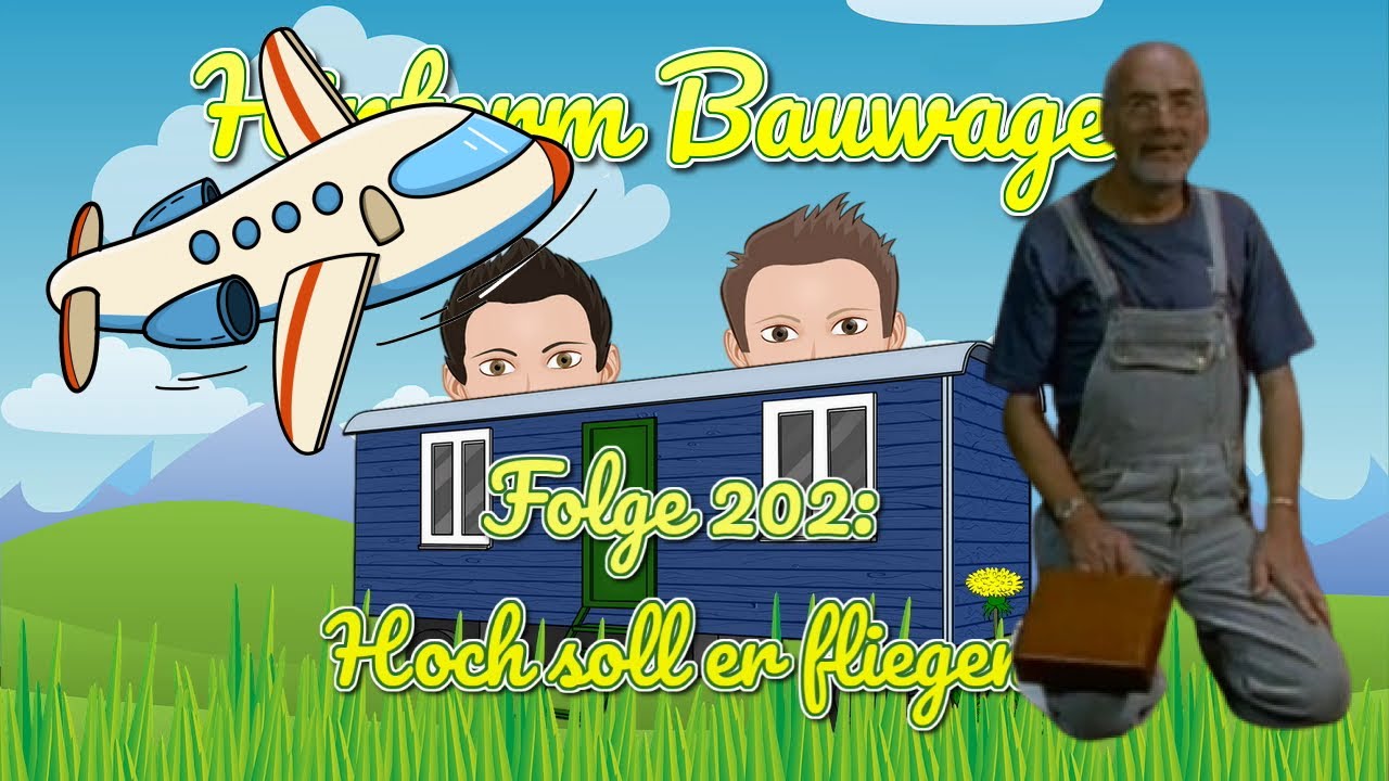 #202 | Hoch soll er fliegen | Hinterm Bauwagen - Der Löwenzahn Fanpodcast