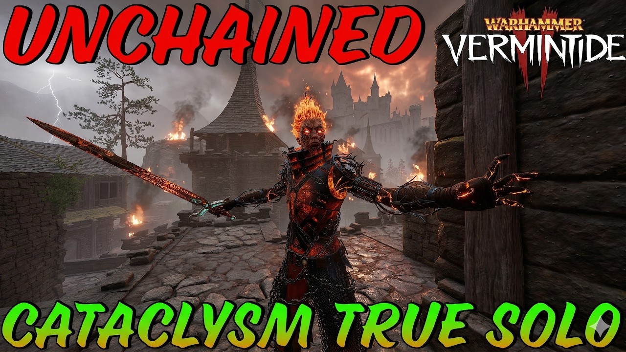 Unchained | Cataclysm True solo | Sword/Beam | Fort Brachsenbrucke | Warhammer Vermintide 2