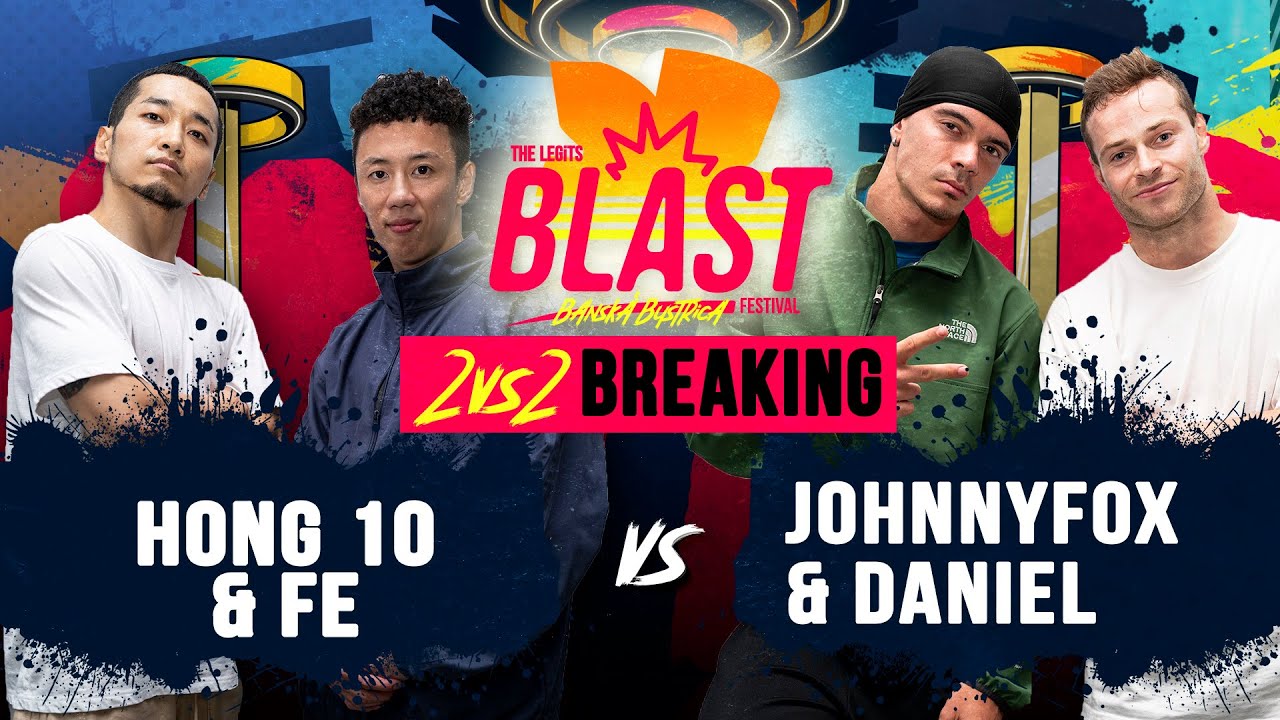 Hong 10 & Fe vs Daniel & JohnnyFox I Top 16 2vs2 Breaking I The Legits Blast 2023