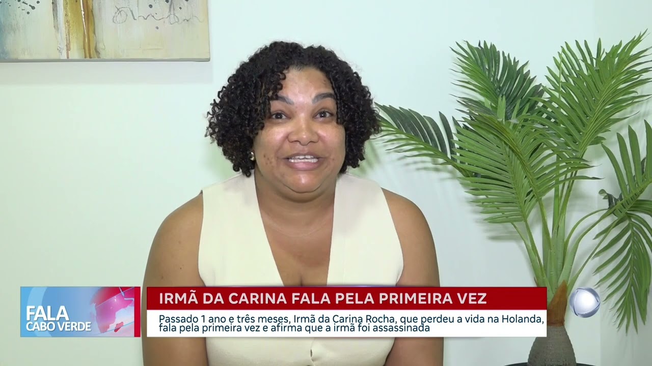 Irmã da cabo-verdiana morta na Holanda afirma que foi assassinato | Fala Cabo Verde