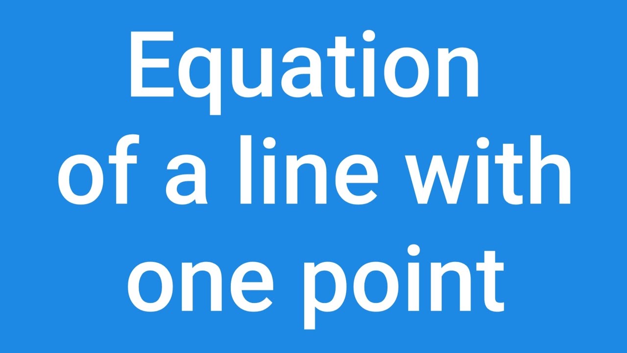 Equation of a line with one point