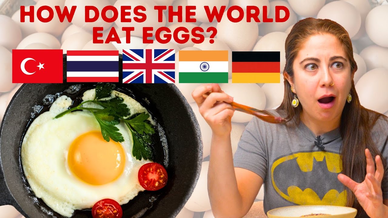How the World Eats Eggs (Turkey, Thailand, UK, India, Germany)