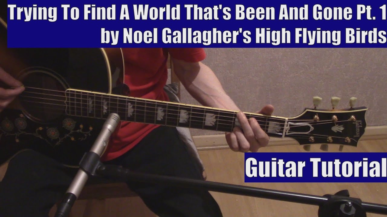 Trying To Find A World by Noel Gallagher (Guitar Tutorial with Isolated Vocal Track Noel Gallagher)