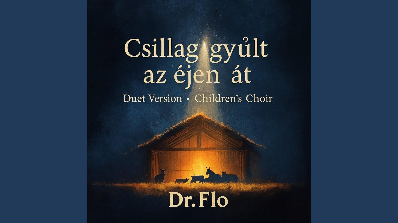 Csillag gyúlt az éjen át (Duet Version • Children’s Choir)