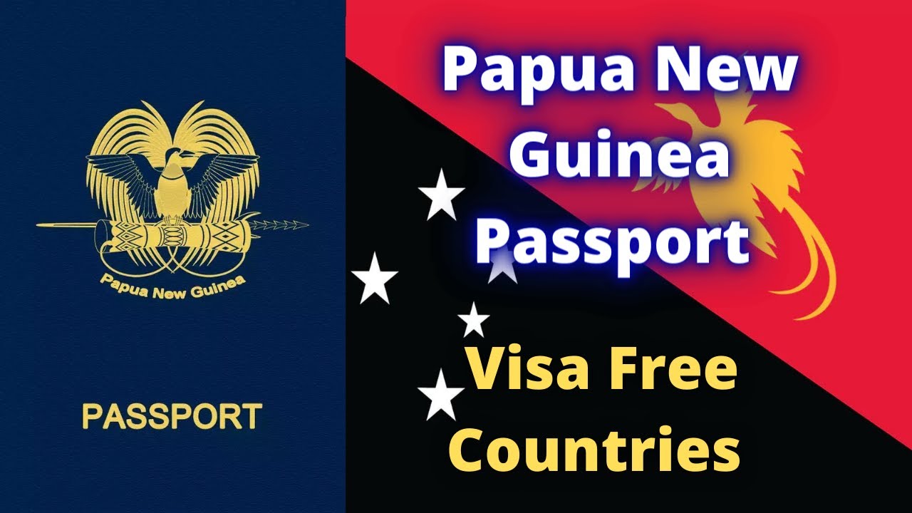 Papua New Guinea Passport Visa Free Countries (2023)