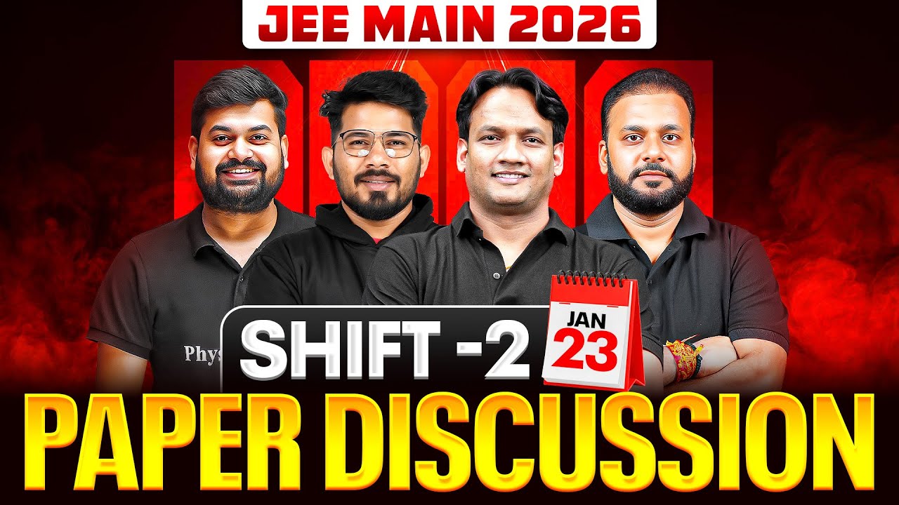 JEE Main 2026 (First Attempt) LIVE Paper Discussion 🔥 | Shift 2 - 23rd Jan 2026 ⚡