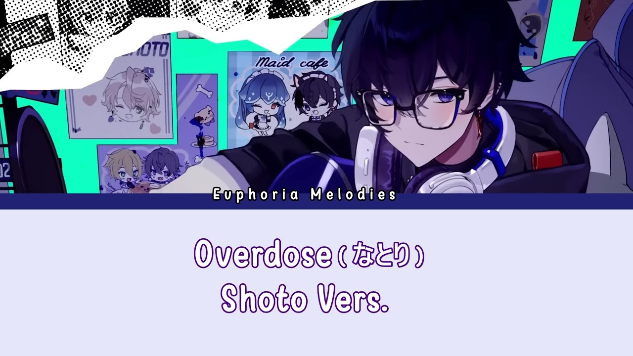 Overdose - なとり / ver. Shoto | Lyrics Romaji