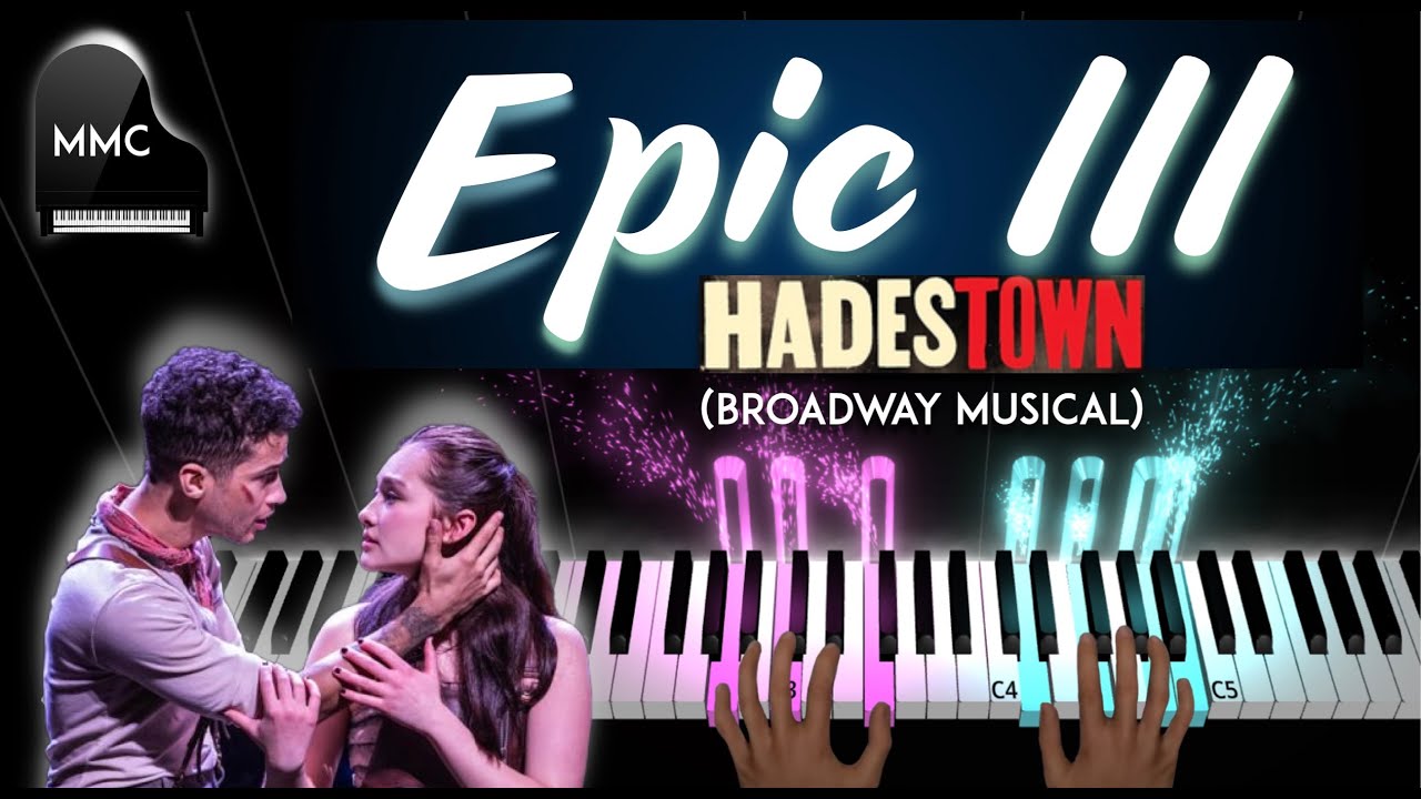 EPIC III - HADESTOWN (Broadway Musical) piano cover / tutorial + sheet music + lyrics