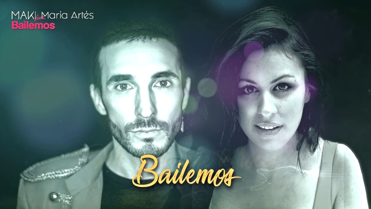 Maki, Mar&iacute;a Art&eacute;s - Bailemos (Lyric Video)