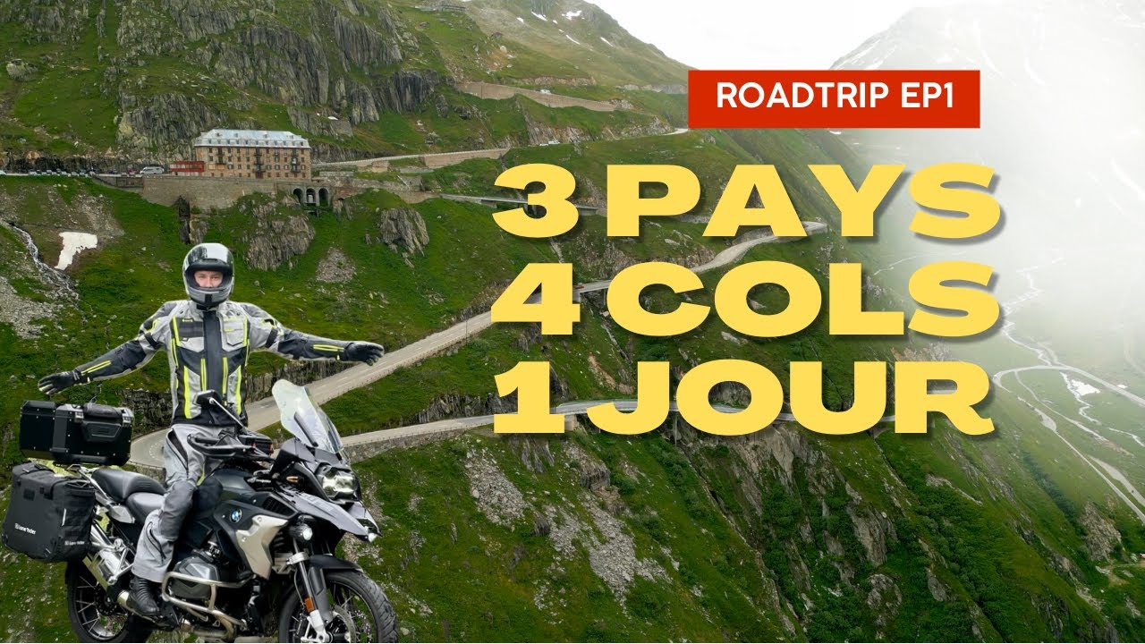 3 PAYS, 4 COLS St-Bernard, Furka et Gotthard ! - ROADTRIP EP1