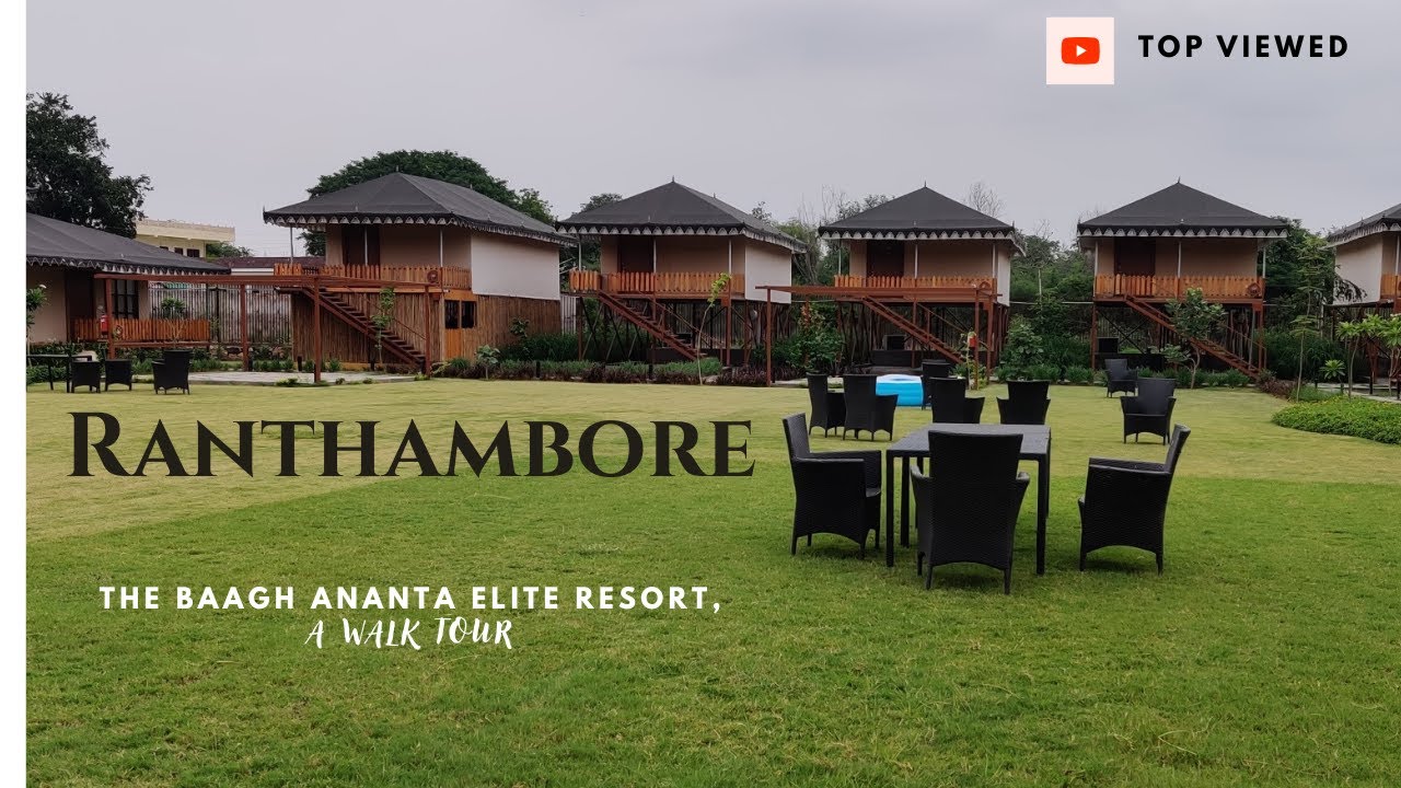 The Baagh Ananta Elite Resort | Ranthambore | Rajasthan | 4K Walk Tour | Soothing Video