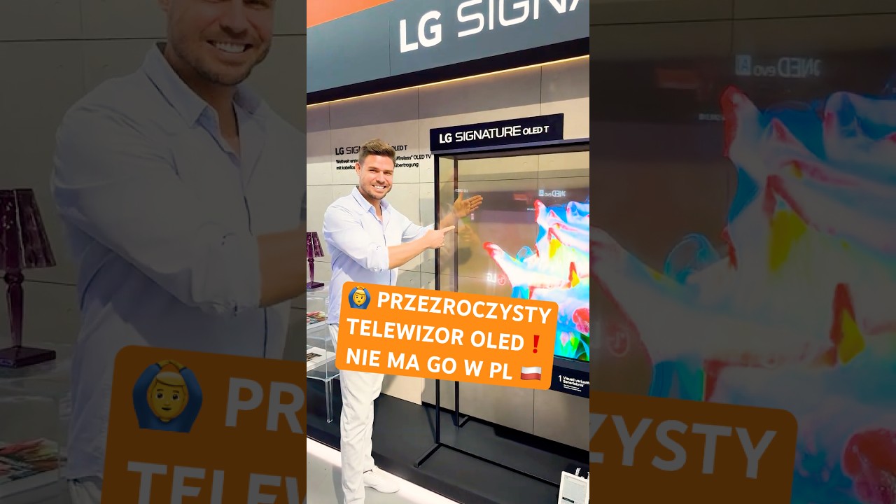 PRZEZROCZYSTY TELEWIZOR NIEDOSTĘPNY W POLSCE! WIDZIELIŚMY LG OLED SIGNATURE T