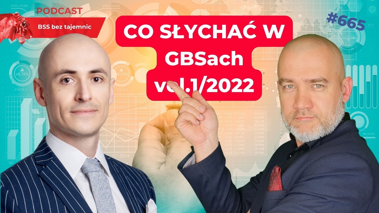 #665 Co słychać w GBSach vol.1, czyli Pro Progressio i KPMG omawia pierwszą połowę 2022 roku