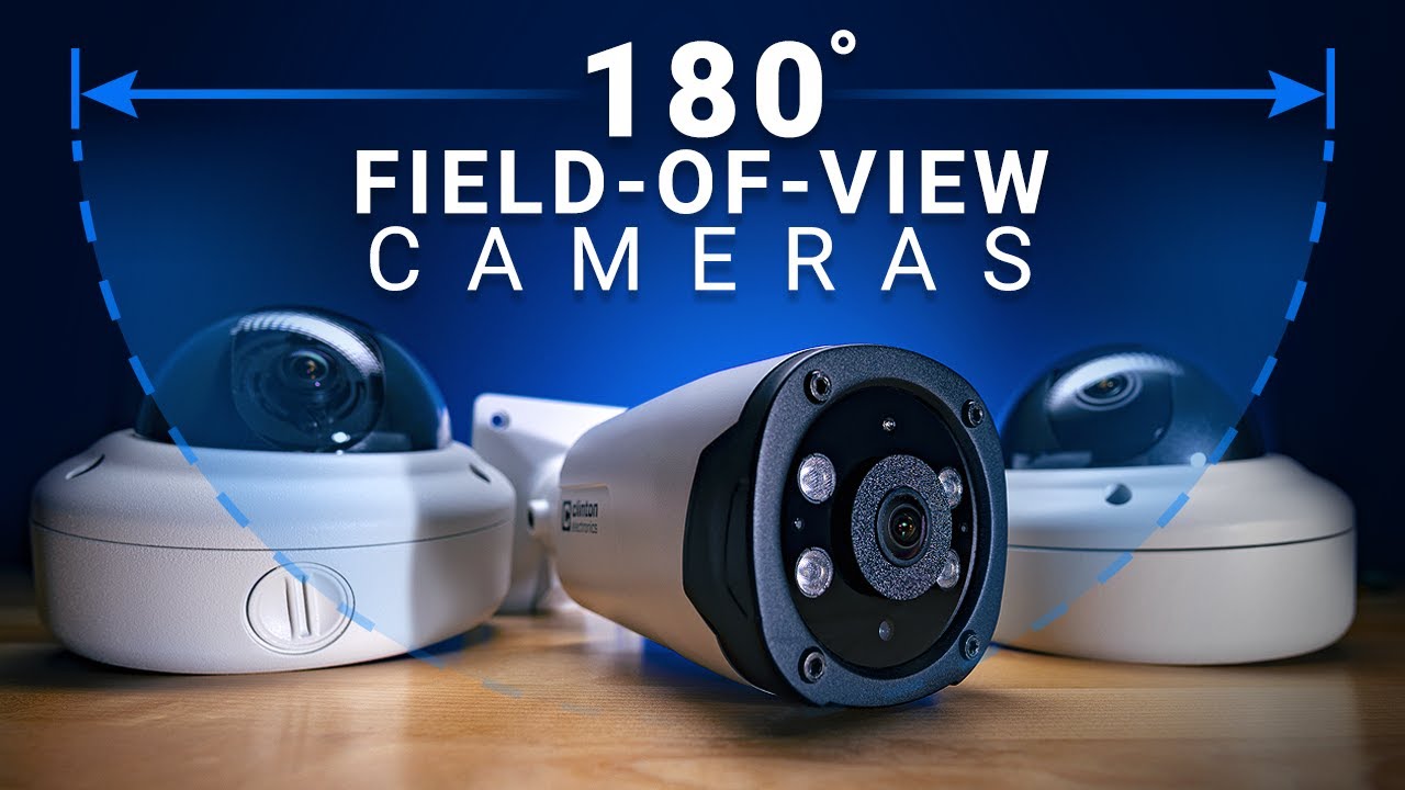 An Exclusive First Look at the New 180° Field-of-View CCTV Cameras from Clinton Electronics!