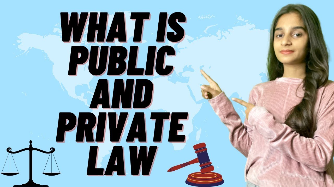 A must know what is  Public Law and private Law