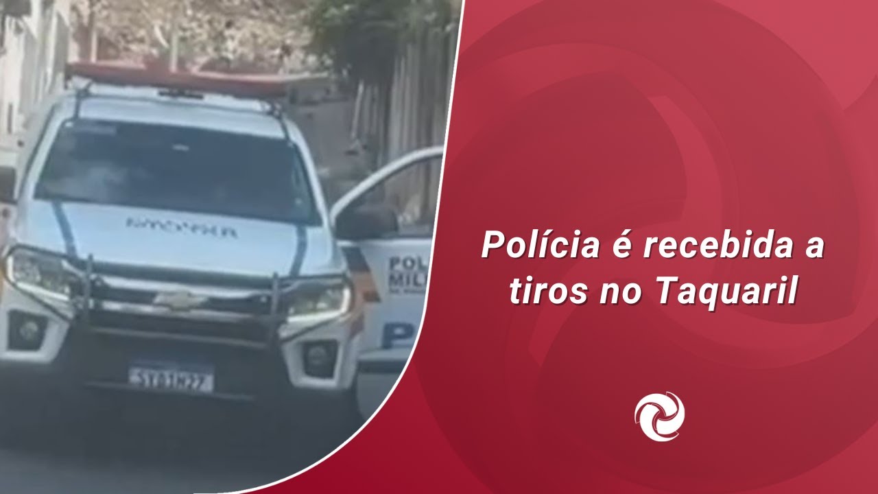 Polícia é recebida a tiros no Taquaril