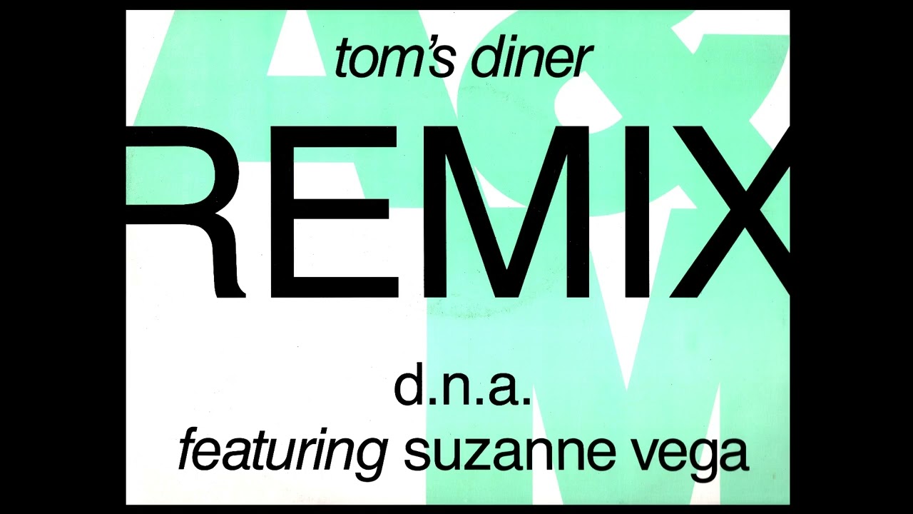 D.N.A. feat. Suzanne Vega - Tom's Diner (Alan Coulthard Remix)