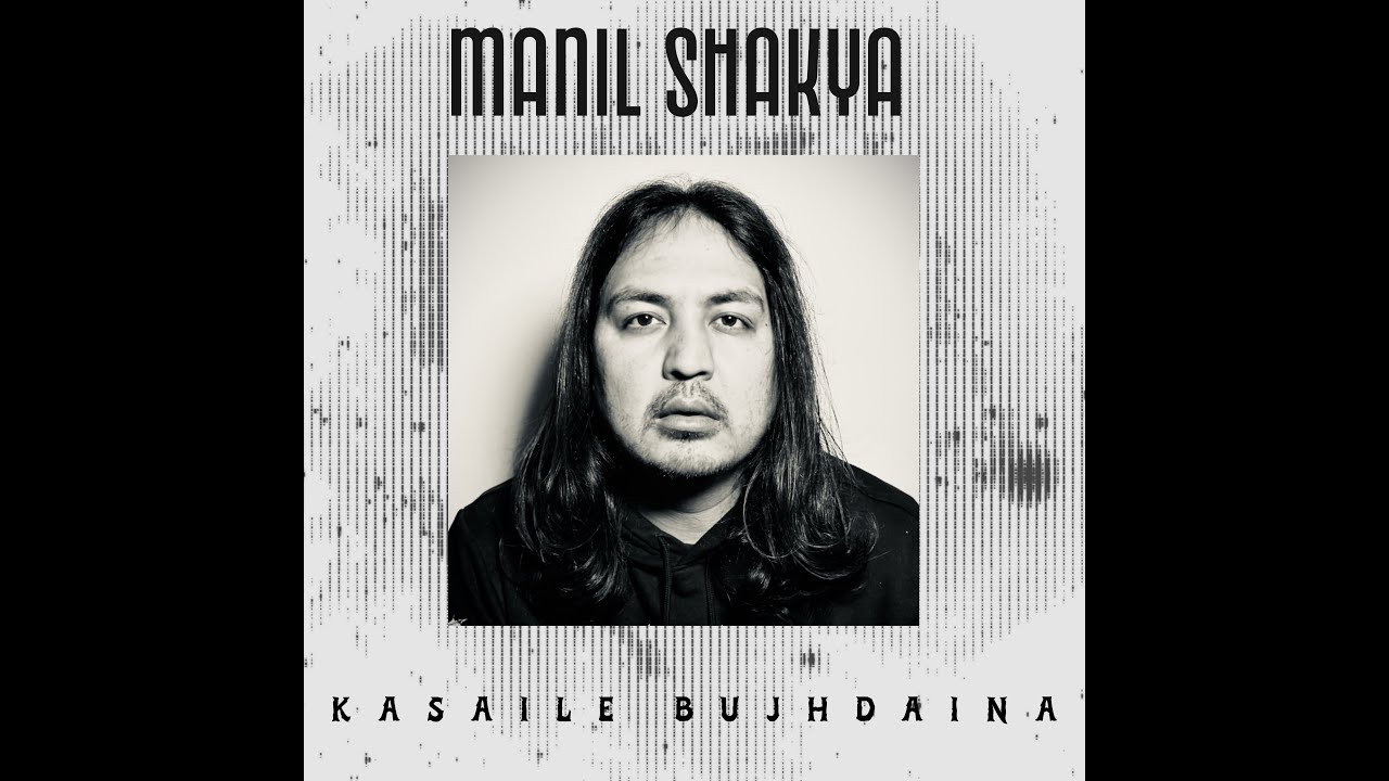 Manil Shakya - Kasaile Bujhdaina (Official Audio)