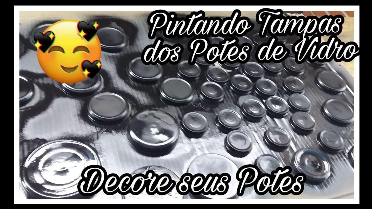 COMO PINTAR TAMPAS DO POTES DE VIDRO