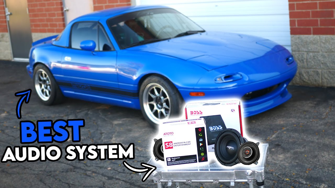 This is The BEST Audio System For a MIATA!!!