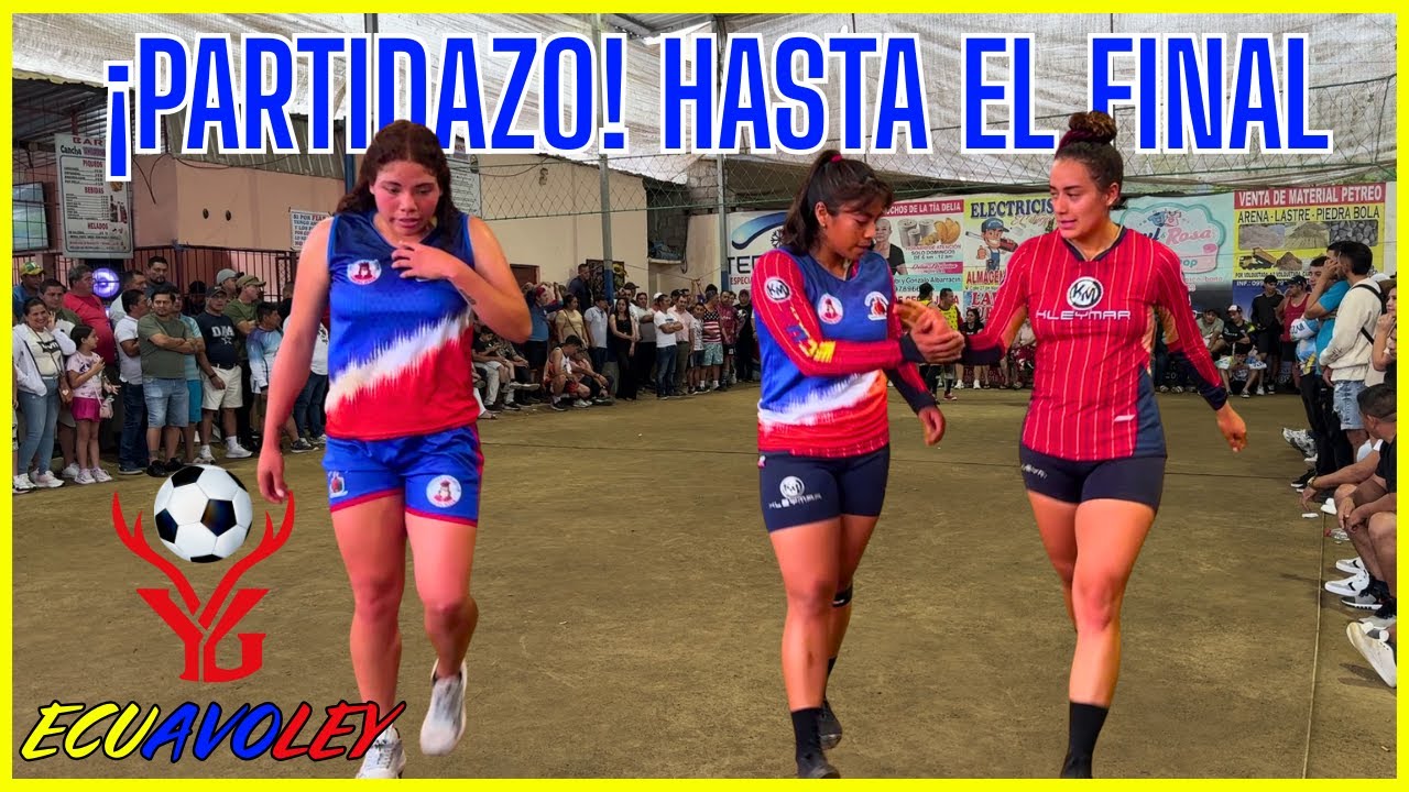 🇪🇨El final mas reñido😱 Ecuavoley en la MANÁ 💛Ocañitas💙Cinthia❤️Yami🔥