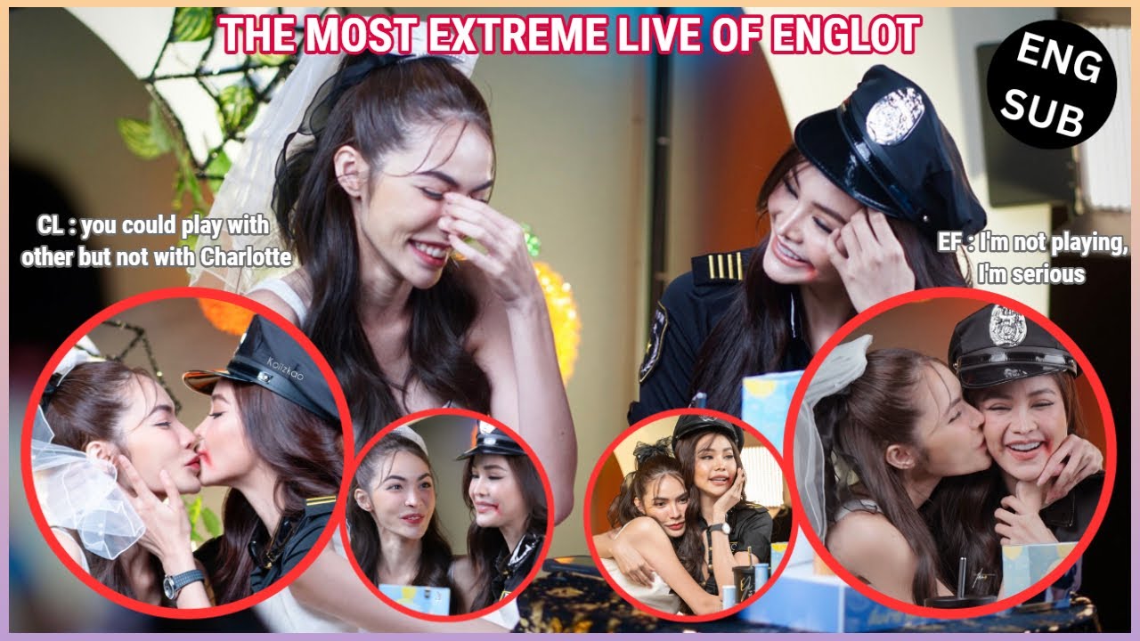 [EngLot] ENGFA KISSED CHARLOTTE ON THE LIPS During ELOVA | THE MOST EXTREME LIVE OF ENGLOT