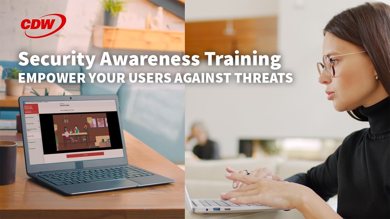 Empower Your Users Against Cyber Threats | Security Awareness Training from CDW