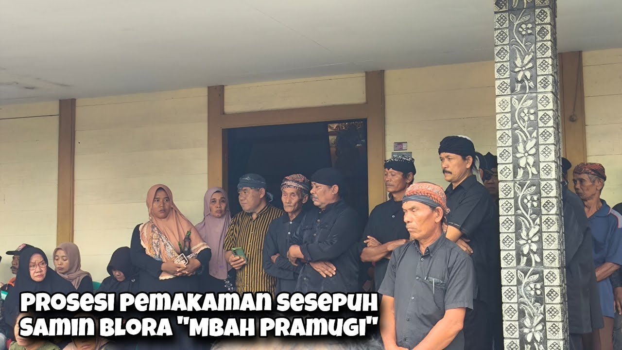 Pemakaman Sesepuh Samin Sedulur Sikep Blora Berduka MbahPramugi Berpulang VideoRequest Kluarga Part1