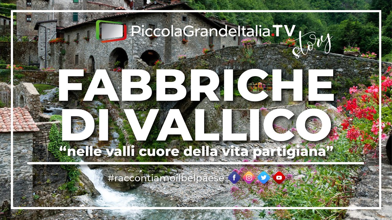 Fabbriche di Vallico - Piccola Grande Italia 30