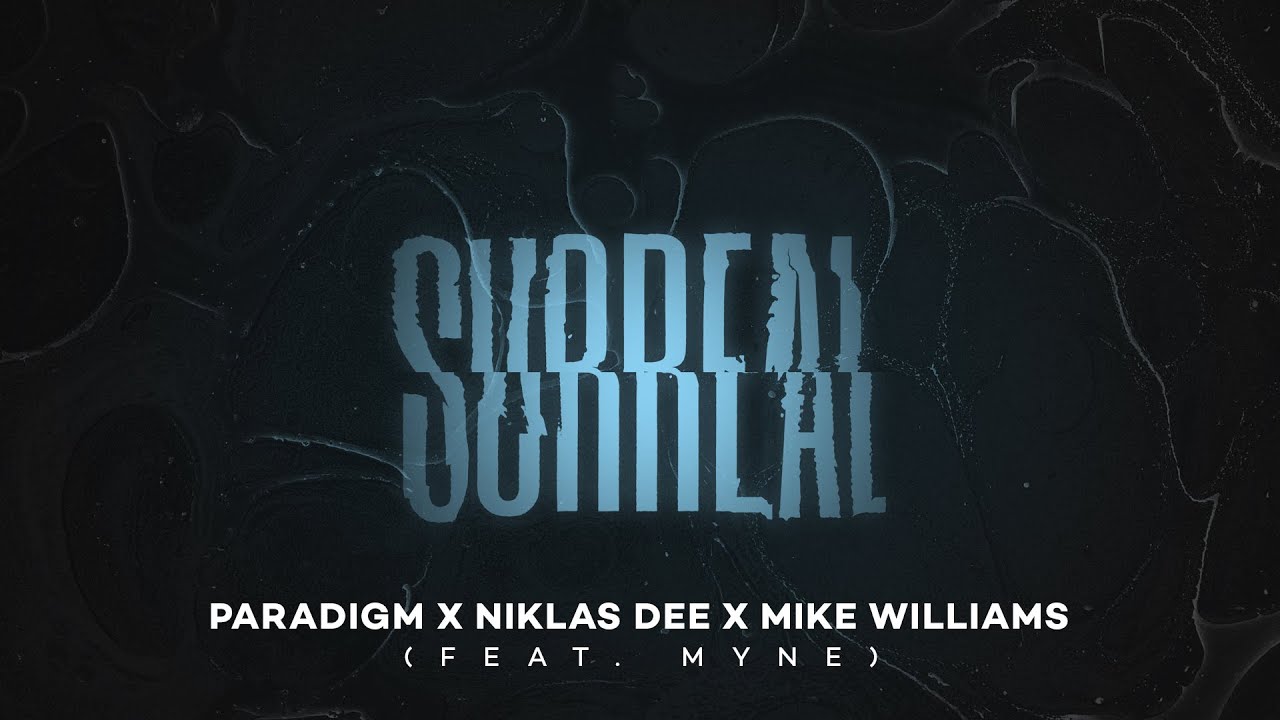 Paradigm x Niklas Dee x Mike Williams - Surreal (ft.. myne) (Official Lyric Visualizer)