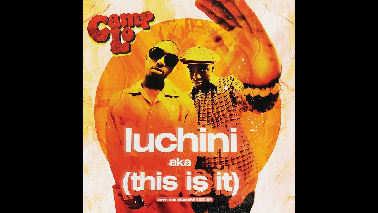 Camp Lo - Luchini AKA (This Is It) REMIX
