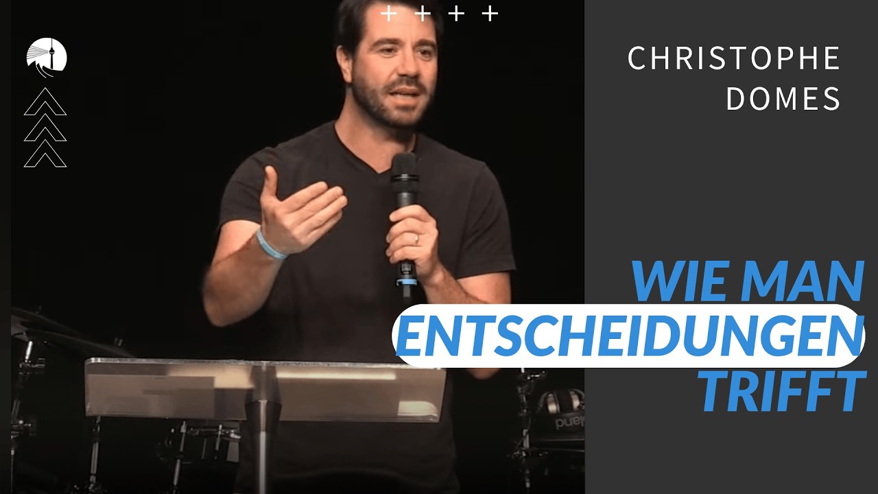 Wie man Entscheidungen trifft — Christophe Domes | Predigt - diekreative 01.03.26