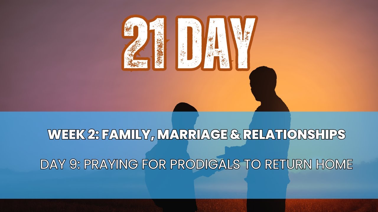 Praying for Prodigals to Return Home | God Is Calling Them Back