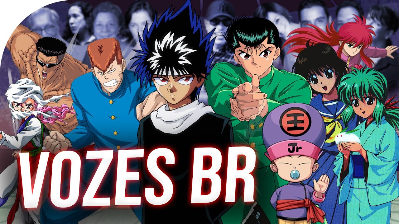 Conheça Os DUBLADORES de YU YU HAKUSHO (Dublagem clássica)