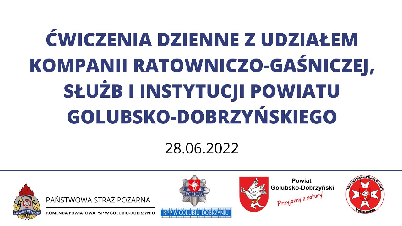 Ćwiczenia dzienne kompanii ratowniczo gaśniczej, służb i instytucji powiatu golubsko-dobrzyńskiego.