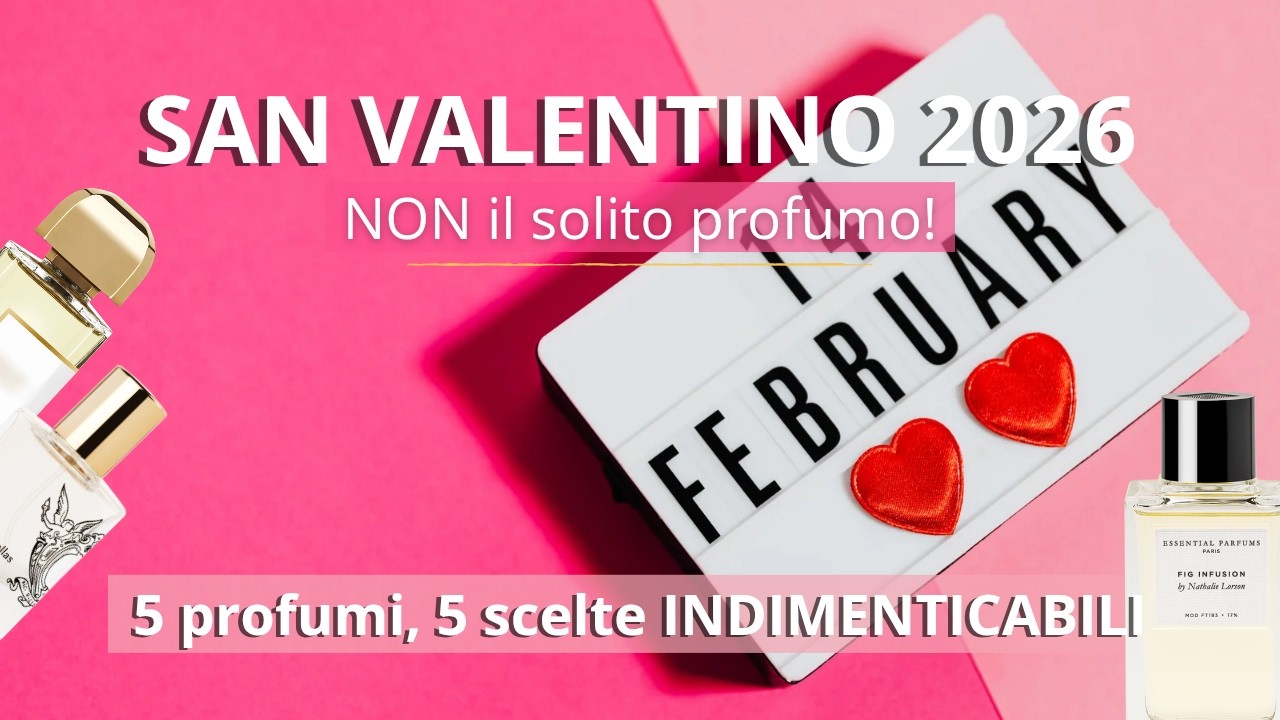 San Valentino 2026: 5 Profumi di Nicchia per ogni Personalità