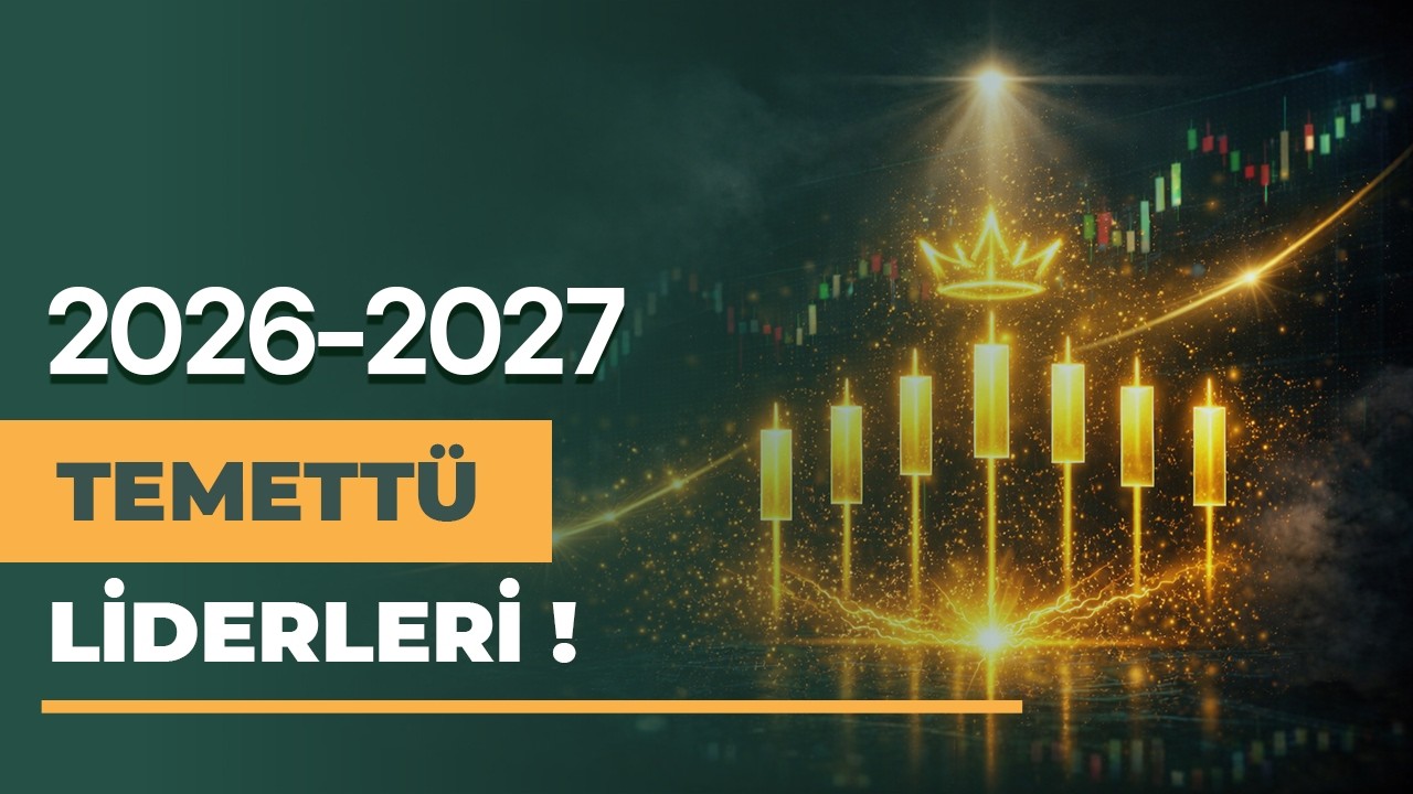 2026-2027 Temettü Lideri Olan 7 Hisse!