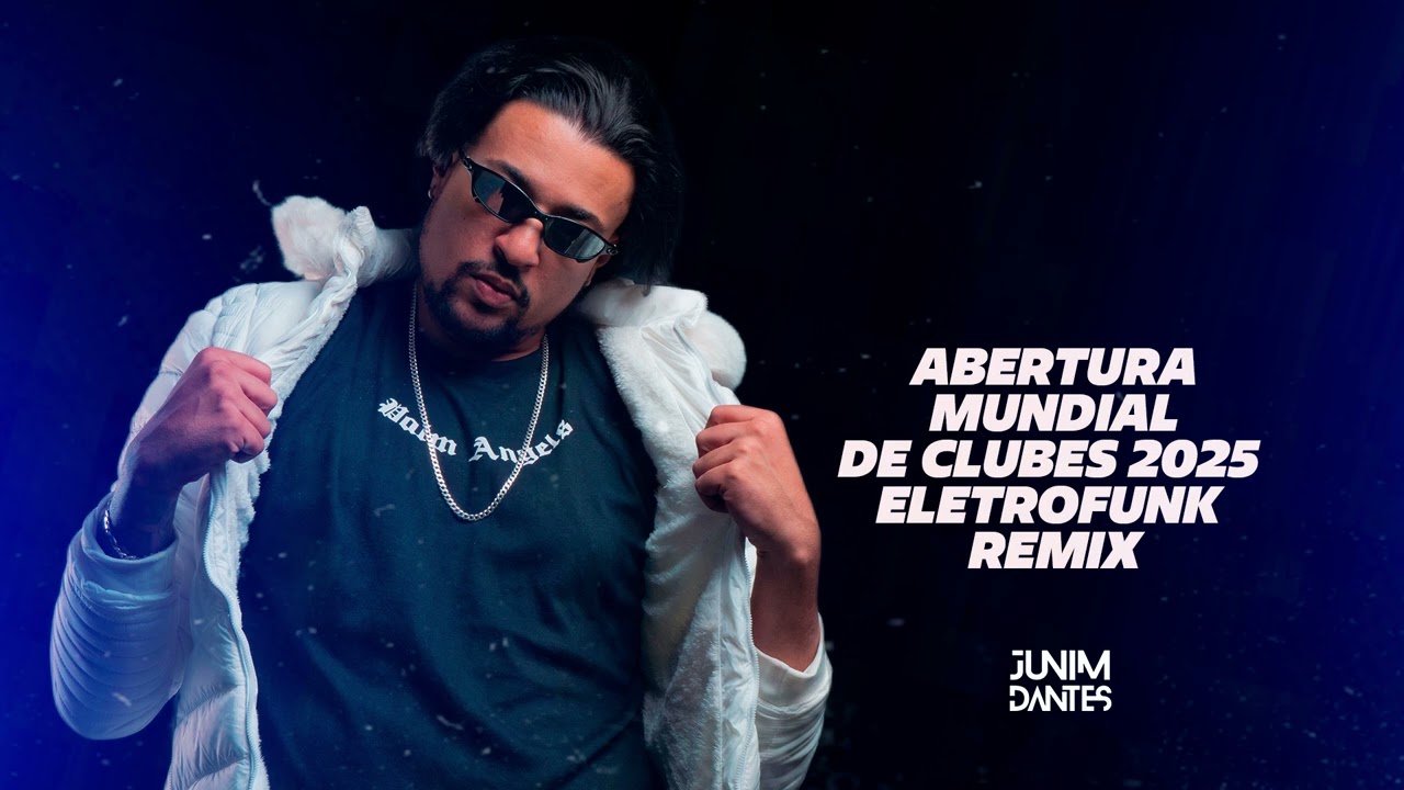 ABERTURA MUNDIAL DE CLUBES 2025 ELETROFUNK REMIX  (Do jeito que os goiâno gosta)