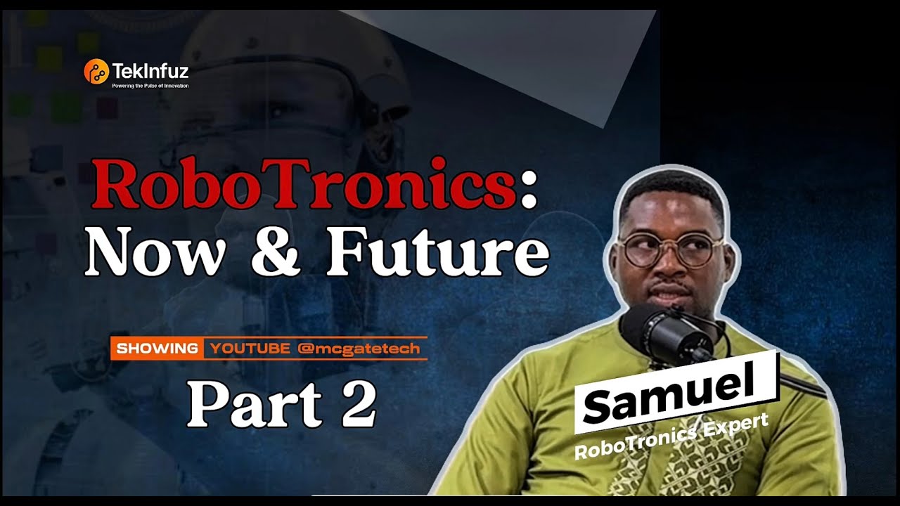 TekInfuz Podcast: RoboTronics - Now and Future!  Episode 2 Pt.2