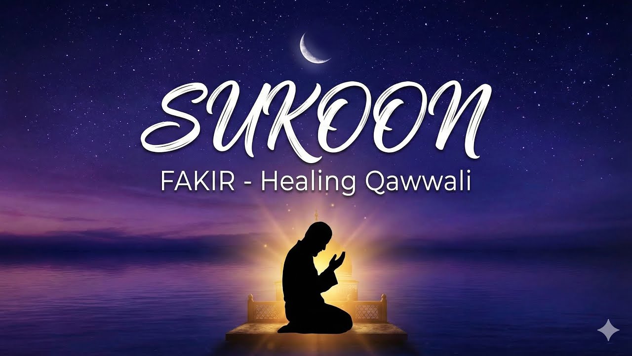 Fakir | The Qawwali That Heals The Soul | Must Listen