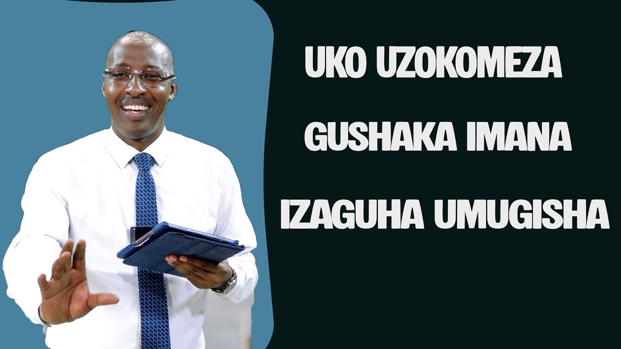 UKO UZOKOMEZA GUSHAKA IMANA IZAGUHA UMUGISHA